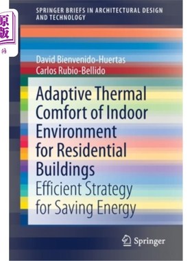 海外直订Adaptive Thermal Comfort of Indoor Environment for Residential Buildings: Effici 居住建筑室内环境热舒适的适