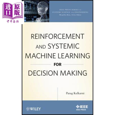 现货 决策用强化与系统性机器学习 Reinforcement and Systemic Machine Learning for Decision Making 英文原版 Parag Kulkarni