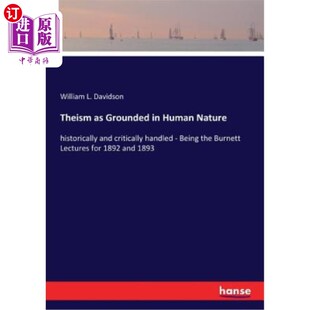 and Nature 海外直订Theism critically 以人性为基础 Being Grounded 有神论：历史 Human handled historically