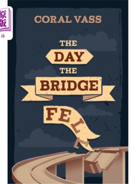 海外直订The Day the Bridge Fell 大桥倒塌的那一天
