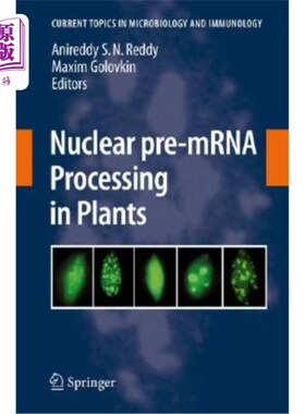海外直订Nuclear Pre-mRNA Processing in Plants 植物核前体mRNA的加工