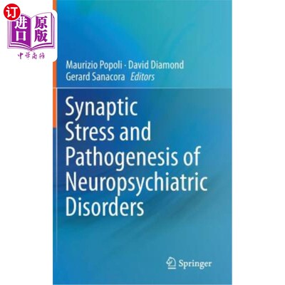 海外直订医药图书Synaptic Stress and Pathogenesis of Neuropsychiatric Disorders 突触应激与神经精神障碍的发病机制