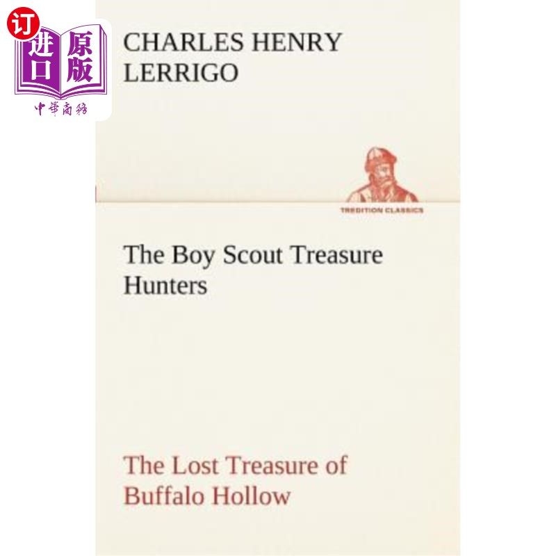 海外直订The Boy Scout Treasure Hunters the Lost Treasure of Buffalo Hollow 童子军寻宝者水牛谷丢失的财宝