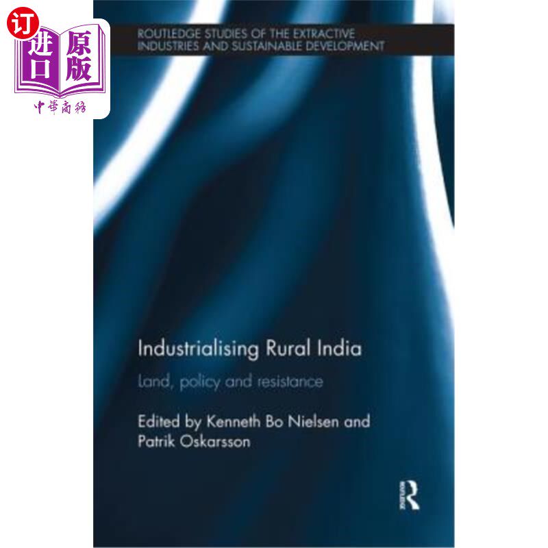 海外直订Industrialising Rural India: Land, Policy and Resistance 印度农村工业化:土地、政策和抵抗