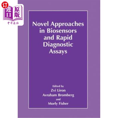 海外直订医药图书Novel Approaches in Biosensors and Rapid Diagnostic Assays 生物传感器和快速诊断分析的新方法