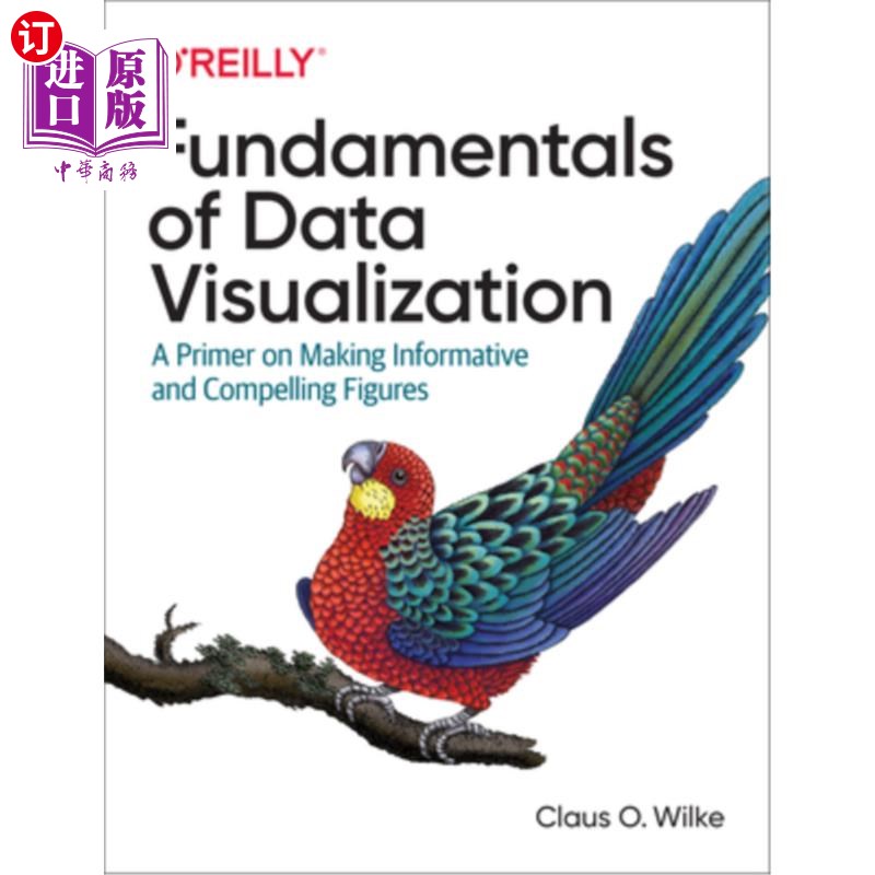 海外直订Fundamentals of Data Visualization: A Primer on Making Informative and Compellin 数据可视化基础：制作信息丰