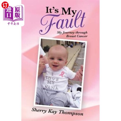 海外直订医药图书It's My Fault: My Journey Through Breast Cancer 这是我的错:我的乳腺癌之旅