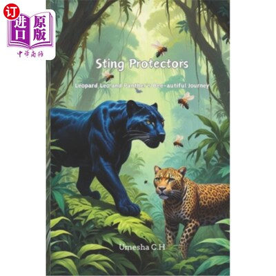 海外直订Sting Protectors: Leopard Leo and Panther's Bee-autiful Journey 刺保护：狮子豹和黑豹的蜜蜂之旅