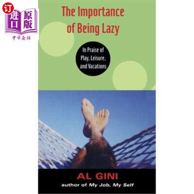 海外直订The Importance of Being Lazy: In Praise of Play, Leisure, and Vacation 懒惰的重要性：对玩耍、休闲和度假的赞