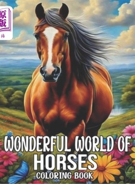 海外直订wonderful world of horses coloring book: Big Book of Horses to Color, Horse Rela 奇妙的马的世界填色书：大书
