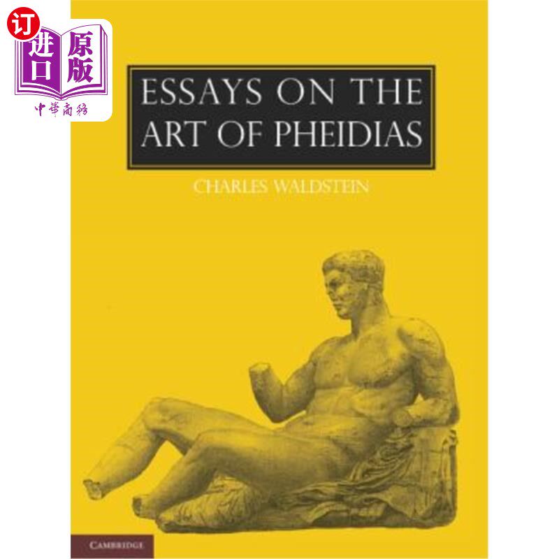 海外直订Essays on the Art of Pheidias 菲迪亚斯艺术随笔