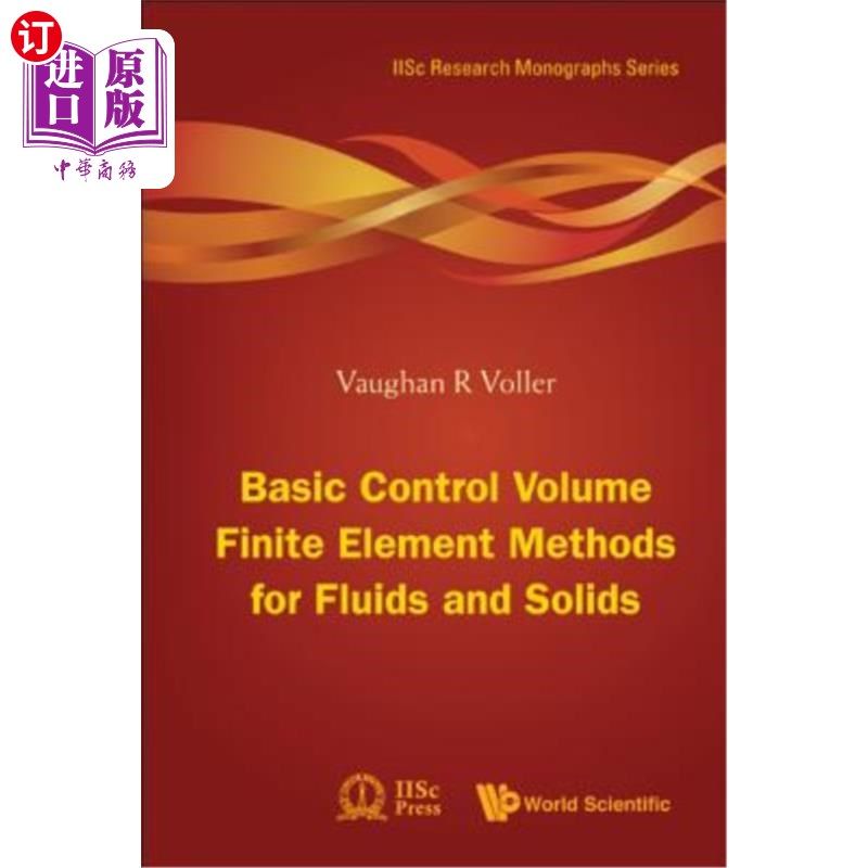 海外直订Basic Control Volume Finite Element Methods for Fluids and Solids 流体和固体的基本控制体积有限元法