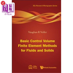 基本控制体积有限元 Methods Control 流体和固体 Fluids for Element and 法 Volume 海外直订Basic Solids Finite