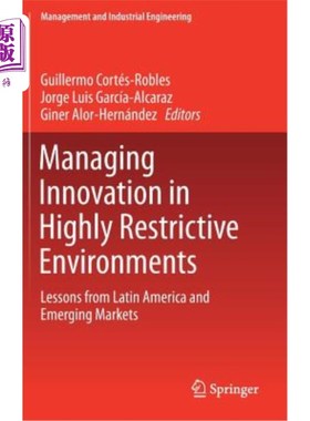 海外直订Managing Innovation in Highly Restrictive Environments: Lessons from Latin Ameri 在高度限制的环境中管理创新
