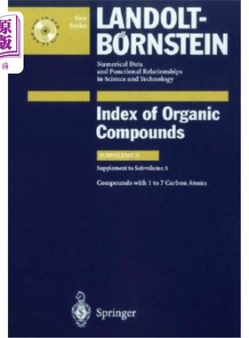 海外直订Compounds with 1 to 7 Carbon Atom (Supplement to Subvolume A) 含1至7个碳原子的化合物（补充A分册）