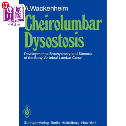 海外直订医药图书Cheirolumbar Dysostosis: Developmental Brachycheiry and Stenosis of the Bony Ver 脊柱发育不良:发育
