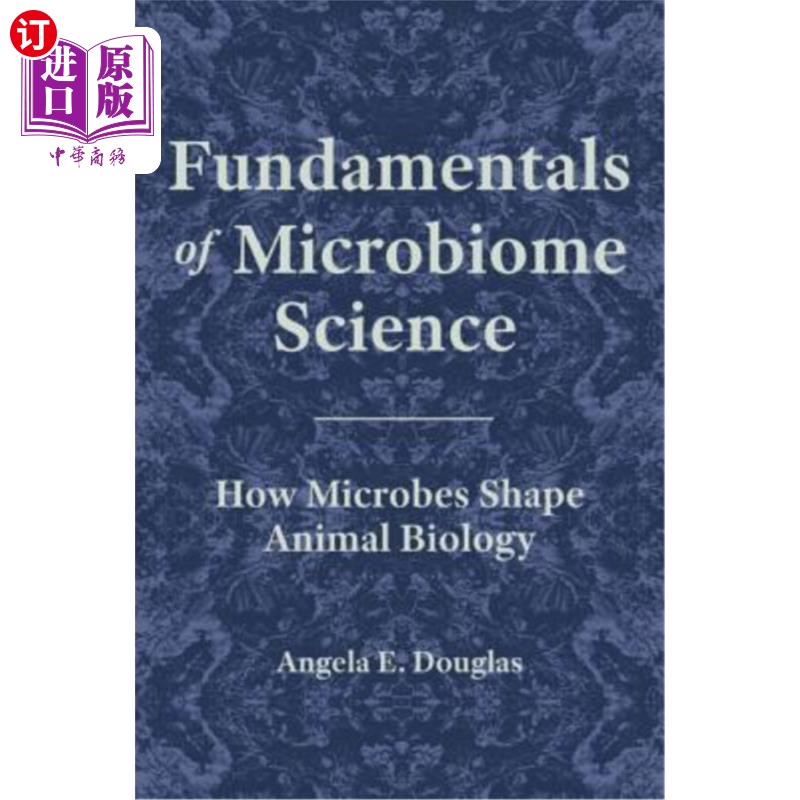 海外直订Fundamentals of Microbiome Science: How Microbes Shape Animal Biology 微生物组学基础：微生物如何塑造动物生