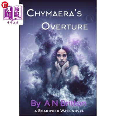 海外直订Chymaera's Overture: a Shadowed Ways novel Chymaera的序曲:一本阴影之路的小说