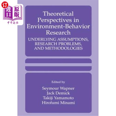 海外直订Theoretical Perspectives in Environment-Behavior Research: Underlying Assumption 环境行为研究的理论视角:基