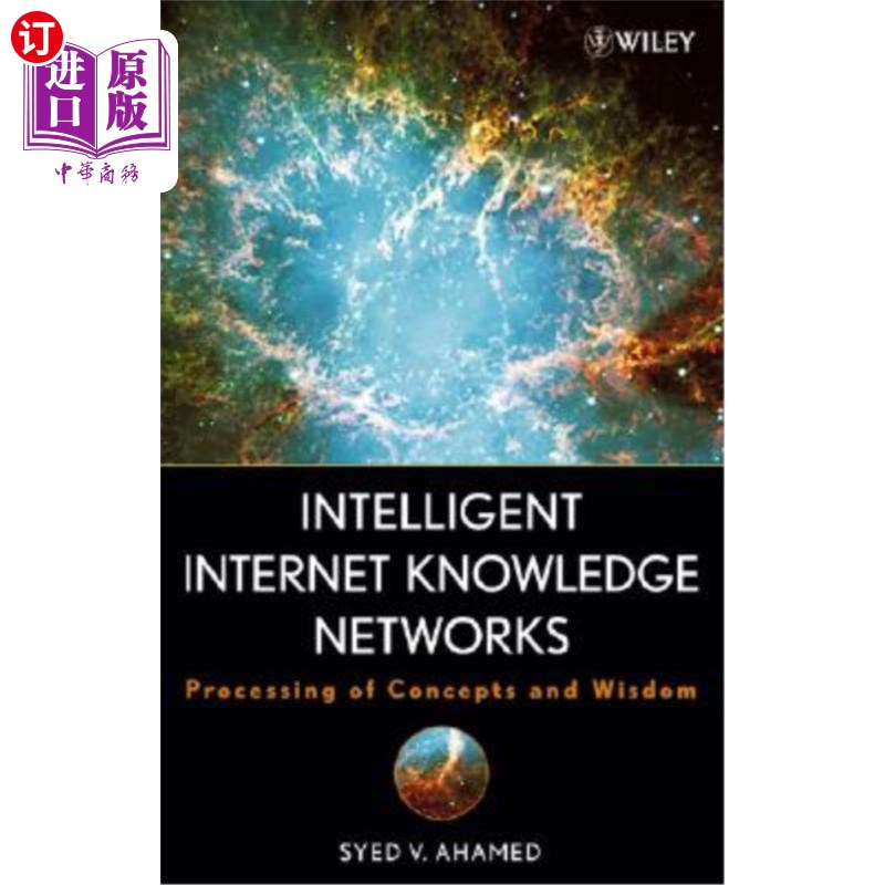 海外直订Intelligent Internet Knowledge Networks: Processing of Concepts and Wisdom 智能互联网知识:概念与智慧的