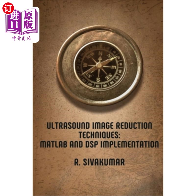海外直订医药图书Ultrasound Image Reduction Techniques: MATLAB and DSP Implementation 超声图像缩减技术:MATLAB和DSP实