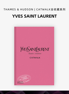 【catwalk】YSL圣罗兰T台时装秀完全收藏 Yves Saint Laurent Catwalk 进口艺术 服装设计时尚书籍 T&H【中商原版】