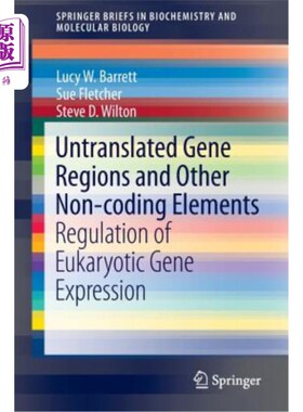海外直订Untranslated Gene Regions and Other Non-Coding Elements: Regulation of Eukaryoti 未翻译基因区和其他非编码元