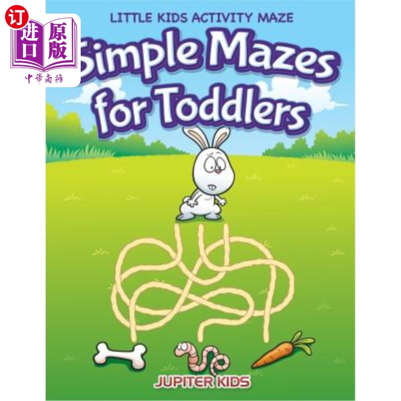 海外直订Simple Mazes for Toddlers: Little Kids Activity Maze 幼儿简单迷宫：幼儿活动迷宫
