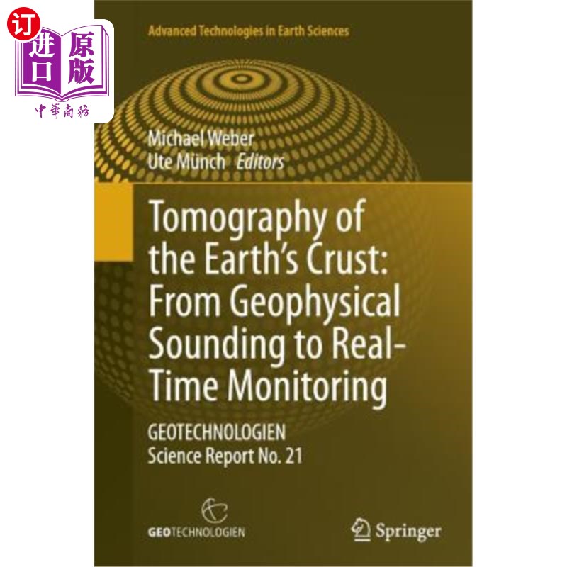 海外直订Tomography of the Earth's Crust: From Geophysical Sounding to Real-Time Monitori 地壳层析成像：从地球物理探