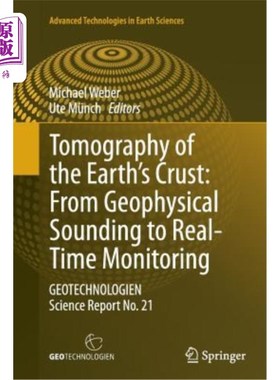 海外直订Tomography of the Earth's Crust: From Geophysical Sounding to Real-Time Monitori 地壳层析成像：从地球物理探