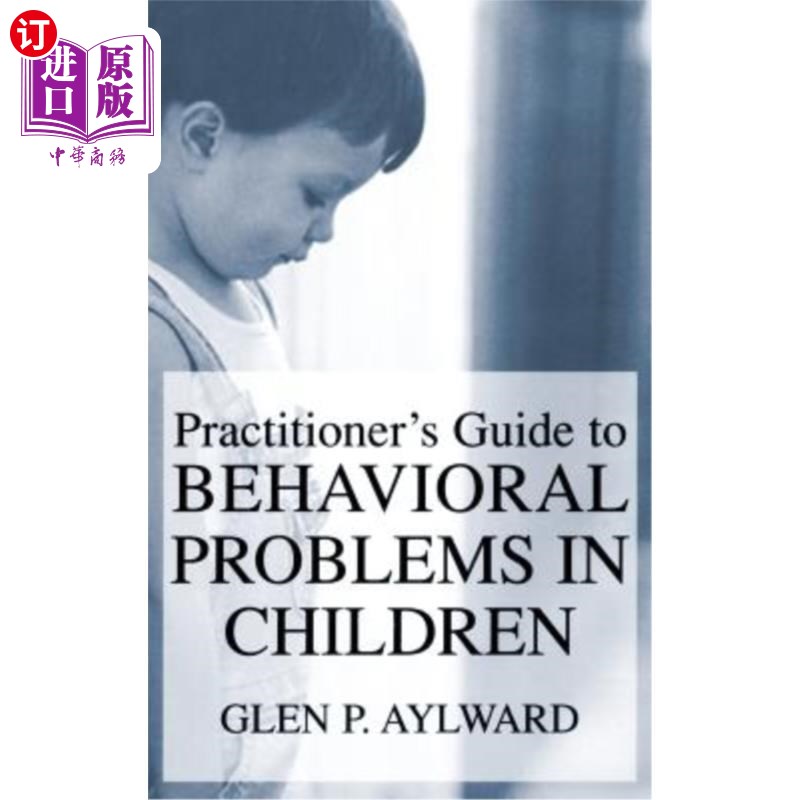 海外直订Practitioner's Guide to Behavioral Problems in Children 儿童行为问题实践者指南