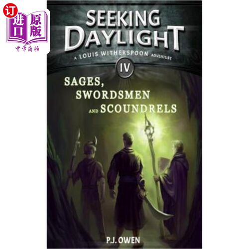 海外直订Seeking Daylight - Part IV - Sages, Swordsmen and Scoundrels 寻求日光-第四部分-圣人，剑客和恶棍