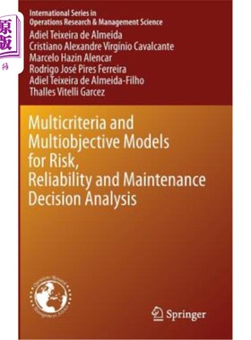 海外直订Multicriteria and Multiobjective Models for Risk, Reliability and Maintenance De 风险、可靠性和维修决策分析