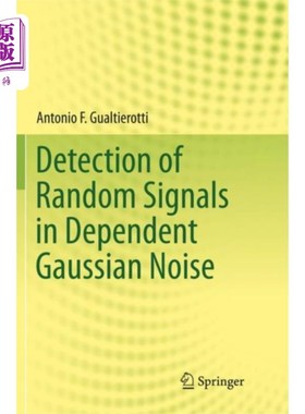 海外直订Detection of Random Signals in Dependent Gaussian Noise 相关高斯噪声中随机信号的检测