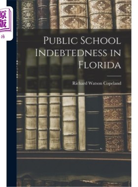 海外直订Public School Indebtedness in Florida 佛罗里达公立学校负债累累