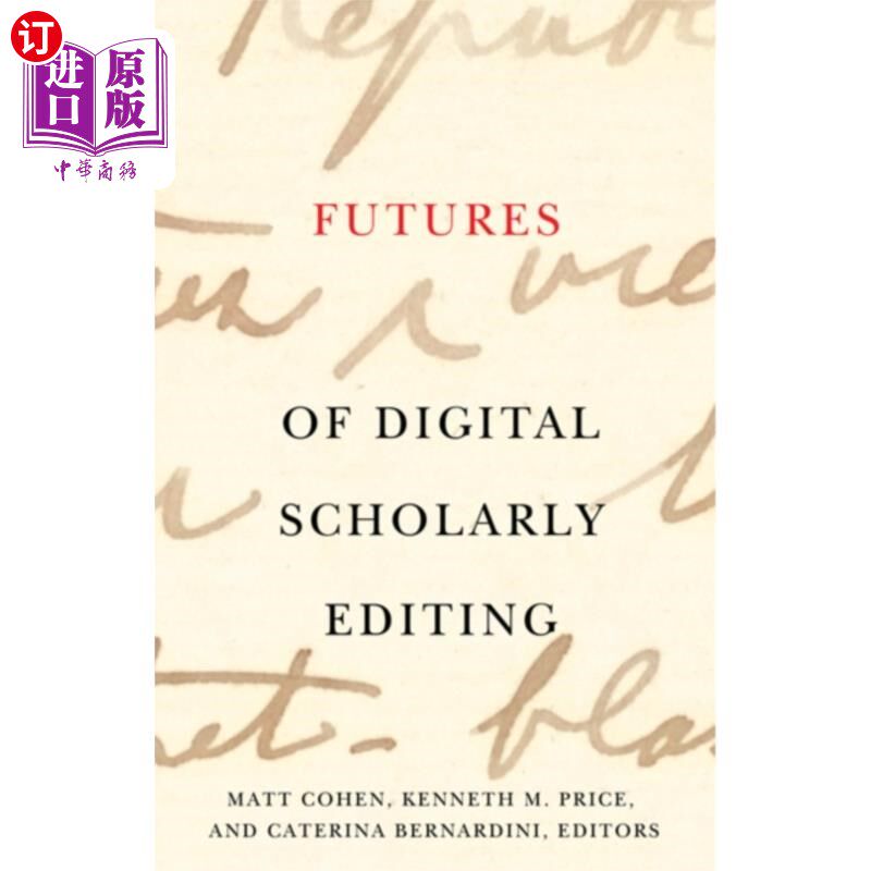 海外直订Futures of Digital Scholarly Editing 数字学术编辑的未来
