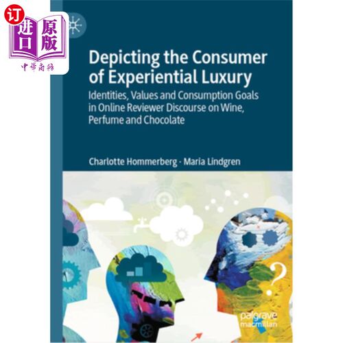 海外直订Depicting the Consumer of Experiential Luxury: Identities, Values and Consumptio 描绘体验奢侈品的消费者:葡
