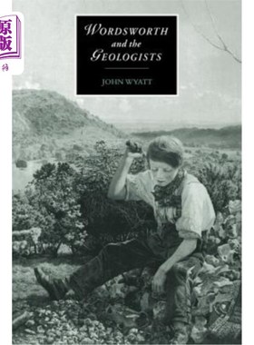 海外直订Wordsworth and the Geologists 华兹华斯和地质学家