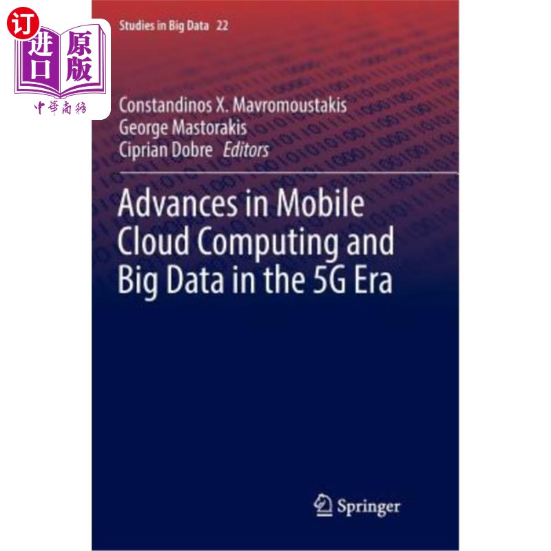 海外直订Advances in Mobile Cloud Computing and Big Data in the 5g Era 5g时代移动云计算和大数据的进展