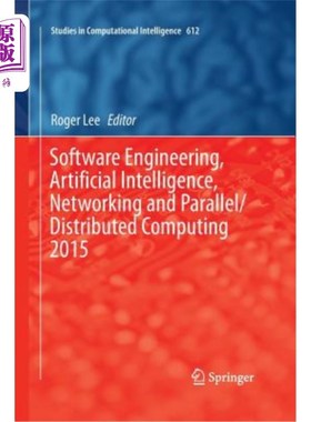海外直订Software Engineering, Artificial Intelligence, Networking and Parallel/Distribut 2015年软件工程、人工智能、