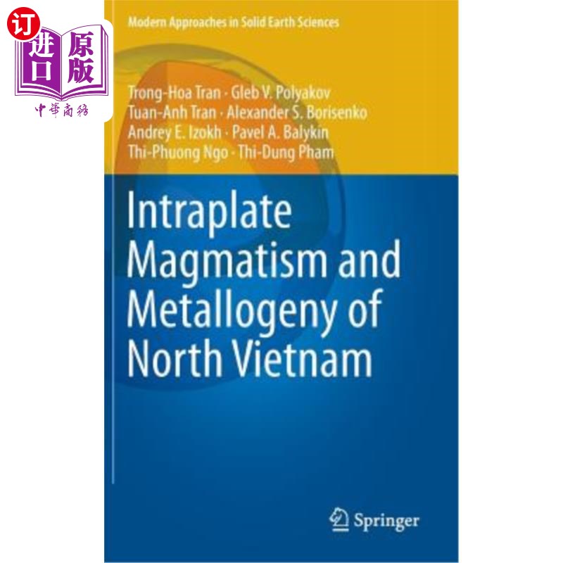海外直订Intraplate Magmatism and Metallogeny of North Vietnam 越南北部板内岩浆作用与成矿作用