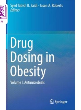 海外直订医药图书Drug Dosing in Obesity: Volume I: Antimicrobials 肥胖的药物剂量:第一卷:抗菌素