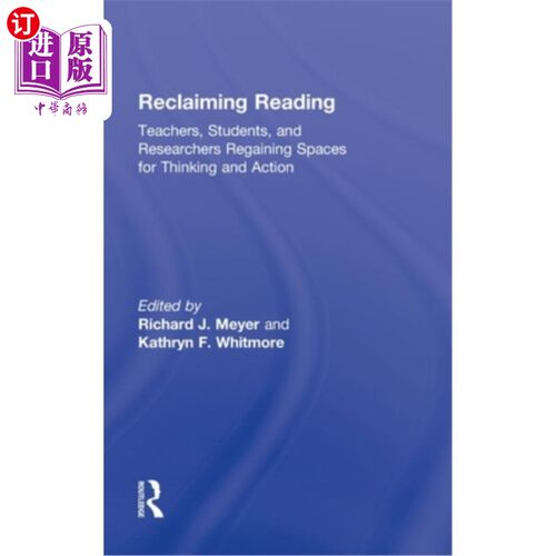 海外直订Reclaiming Reading: Teachers, Students, and Researchers Regaining Spaces for Thi 重新阅读:教师、学生和研究