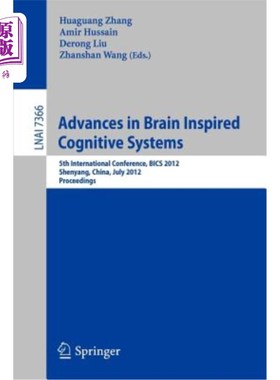 海外直订Advances in Brain Inspired Cognitive Systems: 5th International Conference, Bics 脑启发认知系统的进展：第五