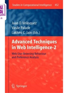海外直订Advanced Techniques in Web Intelligence-2: Web User Browsing Behaviour and Prefe Web智能的高级技术-2：We