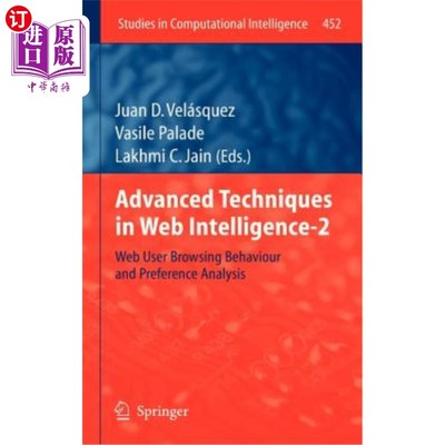 海外直订Advanced Techniques in Web Intelligence-2: Web User Browsing Behaviour and Prefe Web智能的高级技术-2：We