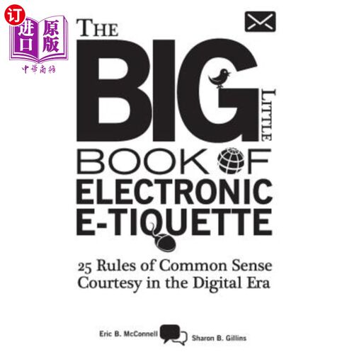 海外直订The Big Little Book of Electronic E-tiquette: 25 Rules of Common Sense Courtesy  电子礼仪的大书:数字时代的2