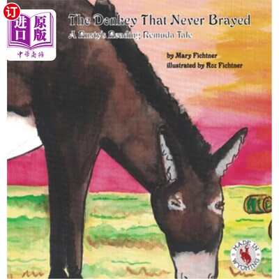 海外直订The Donkey That Never Brayed: A Rusty's Reading Remuda Tale 从不叫的驴:一个Rusty的阅读Remuda故事
