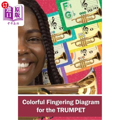 海外直订Colorful Fingering Diagram for the Trumpet: Trumpet Fingering Chart 彩色小号指法图:小号指法图