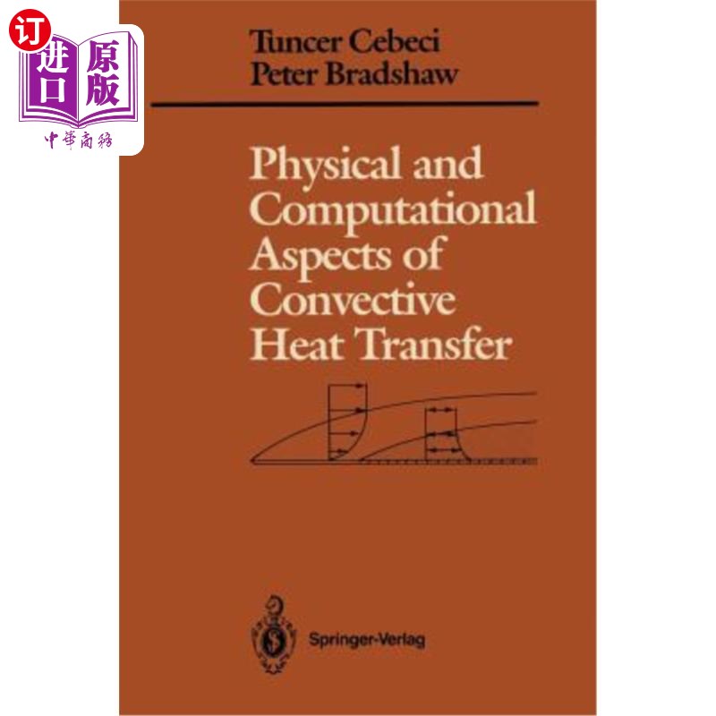 海外直订Physical and Computational Aspects of Convective Heat Transfer 对流换热的物理和计算方面
